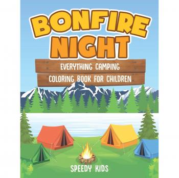 Bonfire Night: Everything Camping Coloring Book for Children