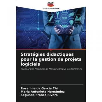 Stratégies didactiques pour la gestion de projets logiciels: Tecnológico Nacional de México campus Ciudad Valles