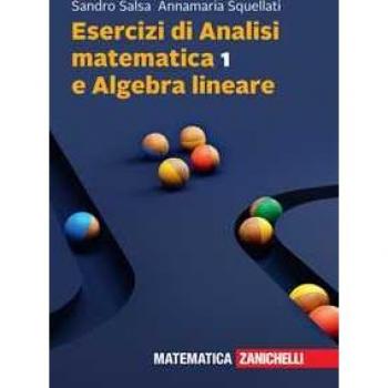 Esercizi di Analisi Matematica 1 e Algebra Lineare