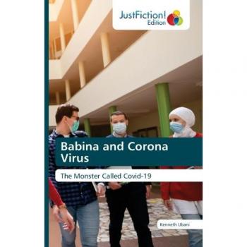 Babina and Corona Virus: The Monster Called Covid-19
