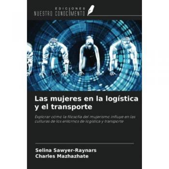 Sawyer-Raynars, Selina: Las mujeres en la logística y el transporte