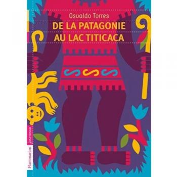 De la Patagonie au lac Titicaca