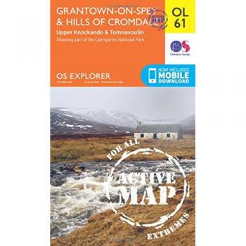 Ordnance Survey Explorer Active Map OL61: Grantown-on-Spey & Hills of Cromdale, Upper Knockando & Tomnavoulin (Waterproof)
