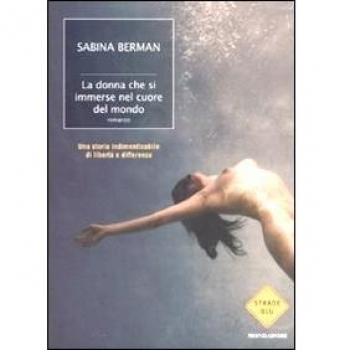 La donna che si immerse nel cuore del mondo