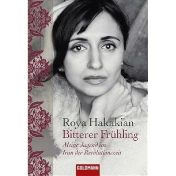 Bitterer Frühling: Meine Jugend im Iran der Revolutionszeit