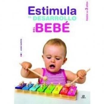 ESTIMULA EL DESARROLLO DEL BEBE