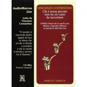 Chi è senza peccato non ha un cazzo da raccontare letto da Vincenzo Costantino. Audiolibro. CD Audio
