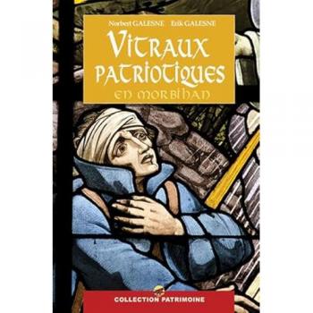 Les vitraux patriotiques en Morbihan Norbert Galesne, Érik Galesne P'tit Louis