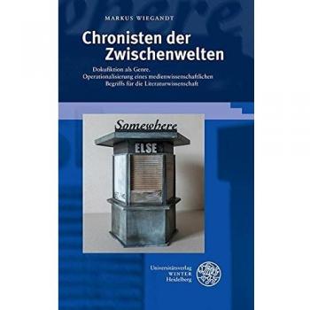 Chronisten der Zwischenwelten | Markus Wiegandt | Buch
