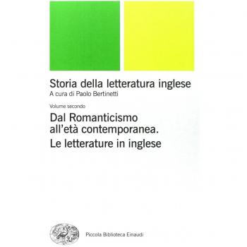Storia della letteratura inglese. Dal Romanticismo all'Età contemporanea. La letteratura inglese