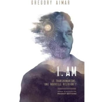 I.Am : Le Transhumanisme, Une Nouvelle Religion ?