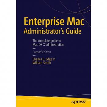 Enterprise Mac Administrators Guide