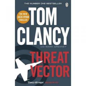 Threat Vector: INSPIRATION FOR THE THRILLING AMAZON PRIME SERIES JACK RYAN