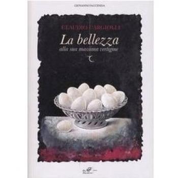 La bellezza alla sua massima vertigine. Catalogo della mostra
