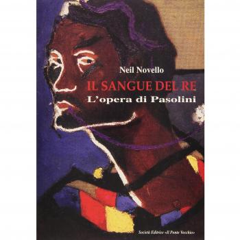 Il sangue del re. L'opera di Pasolini