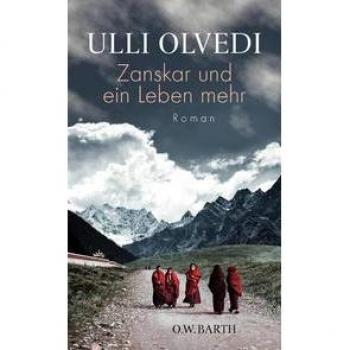 Ulli Olvedi Zanskar Und Ein Leben Mehr: Roman