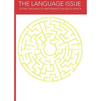 The Language Issue in the Teaching of Mathematics in South Africa: Intermediate Phase research from one province