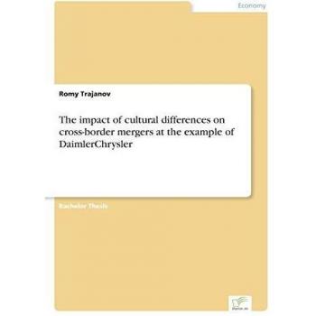 The impact of cultural differences on cross-border mergers at the example of DaimlerChrysler