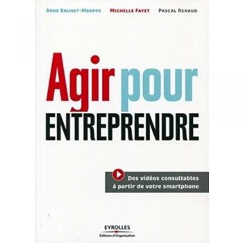Agir pour entreprendre Des vidéos consultables à partir de votre smartphone