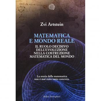 Matematica e mondo reale. Il ruolo decisivo dell'evoluzione nella costruzione matematica del mondo