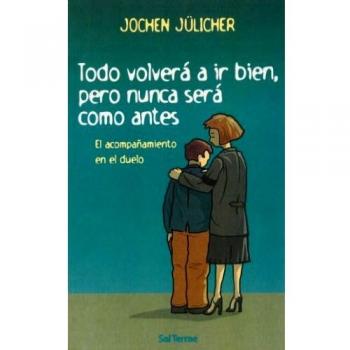 Jochen Jülicher Todo Volverá A Ir Bien, Pero Nunca Será Como Antes (Proyecto, Band 85)