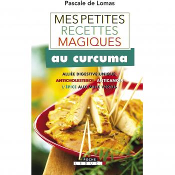 Lomas, Pascale de Mes Petites Recettes Magiques Au Curcuma