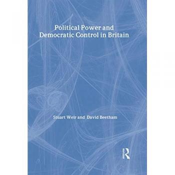 Political Power and Democratic Control in Britain