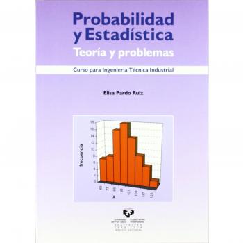 Probabilidad y estadística. Teoría y problemas