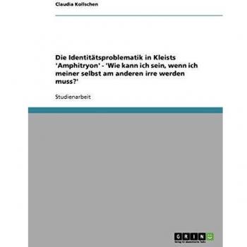 Die Identitätsproblematik in Kleists 'Amphitryon'