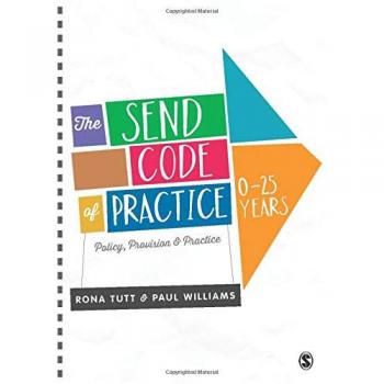 The Send Code of Practice 0-25 Years: Policy, Provision and Prac