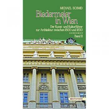 Michael Schmid Biedermeier In Wien 2: Der Kunst