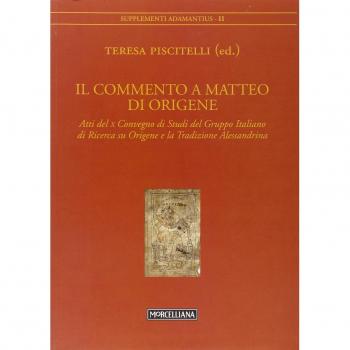 Il commento a Matteo di Origene. Atti del X Convegno di studi del Gruppo Italiano di ricerca su Origene
