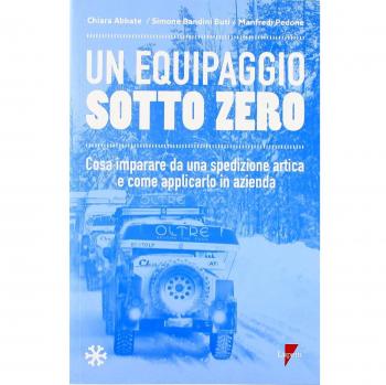 Un equipaggio sotto zero. Cosa imparare da una spedizione artica e come applicarlo in azienda
