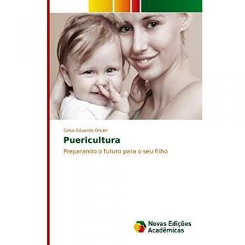 Puericultura: Preparando o futuro para o seu filho