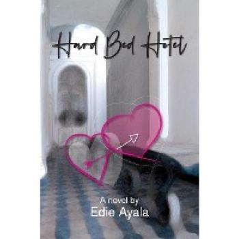 Ayala, Edie: Hard Bed Hotel