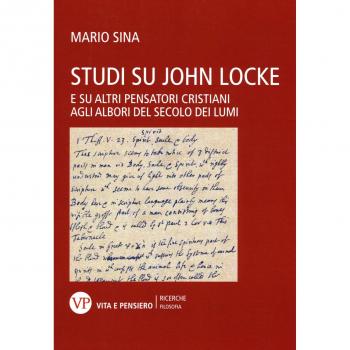 Studi su John Locke. E su altri pensatori cristiani agli albori del secolo dei lumi