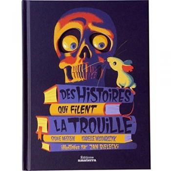 Des histoires qui filent la trouille