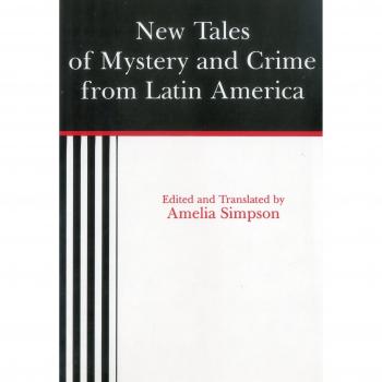 New Tales of Mystery and Crime from Latin America