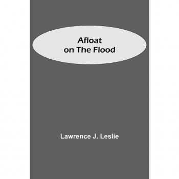 Afloat on the Flood