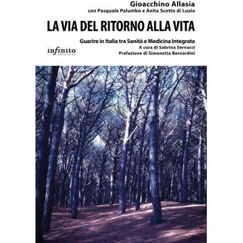 La via del ritorno alla vita. Guarire in Italia tra sanità e medicina integrata