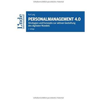 Personalmanagement 4.0: Strategien und Konzepte zur aktiven Gestaltung des digitalen Wandels