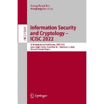 Information Security and Cryptology ICISC 2022