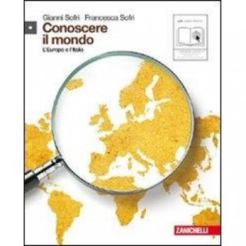 Conoscere il mondo. Per le Scuole superiori. Con espansione online. Europa e Italia