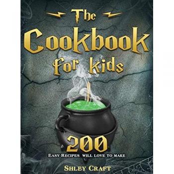 The Cookbook for kids: 200 Easy Recipes will love to make