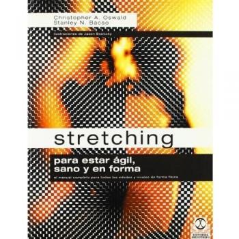 Streching para estar ágil, sano y en forma