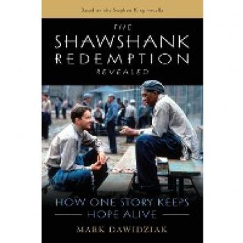 The Shawshank Redemption Revealed: How One Story Keeps Hope Alive