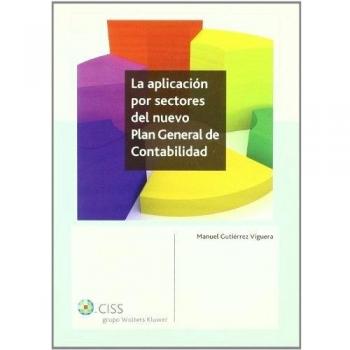 La Aplicación por Sectores del Nuevo Plan General de Contabilidad