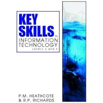Key Skills In Information Technology Levels 2 and 3