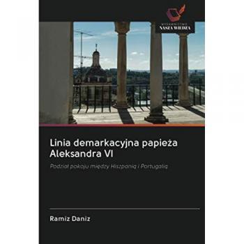 Linia demarkacyjna papieża Aleksandra VI: Podział pokoju między Hiszpanią i Portugalią: Podzia¿ pokoju mi¿dzy Hiszpani¿ i Portugali¿