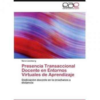 Presencia Transaccional Docente en Entornos Virtuales de Aprendizaje: Dedicación docente en la enseñanza a distancia